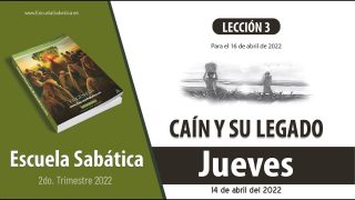 Escuela Sabática | Jueves 14 de abril del 2022 | La maldad del hombre | Lección Adultos