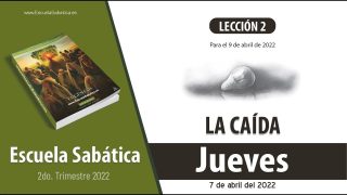 Escuela Sabática | Jueves 7 de abril del 2022 | El destino de la humanidad | Lección Adultos