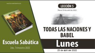 Escuela Sabática | Lunes 25 de abril del 2022 | La genealogía del Génesis | Lección Adultos