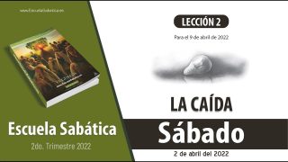 Escuela Sabática | Sábado 2 de abril del 2022 | Estudio de esta semana | Lección Adultos