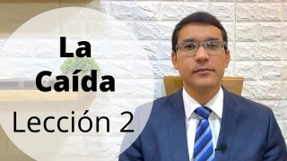 Lección 2 | La caída | Escuela Sabática Preach Manuel Ospino