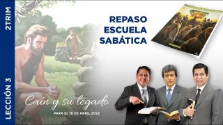 Lección 3 | Caín y su legado | Escuela Sabática Adventistas Perú – Sur