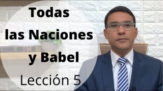 Lección 5 | Todas las naciones y Babel | Escuela Sabática Preach Manuel Ospino