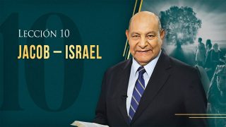 Comentario | Lección 10 | Jacob – Israel | Escuela Sabática Pr. Alejandro Bullón