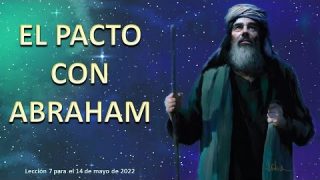Escuela Sabática | Lección 7 | El Pacto con Abraham | Escuela Sabática Familia Fustero