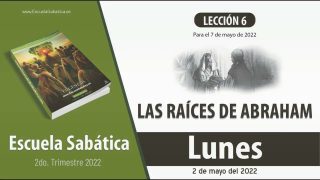 Escuela Sabática | Lunes 2 de mayo del 2022 | La tentación de Egipto | Lección Adultos