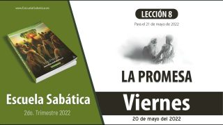 Escuela Sabática | Viernes 20 de mayo del 2022 | Para estudiar y meditar | Lección Adultos