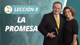 Lección 8 | La Promesa | Escuela Sabática Pr. Omar Grieve