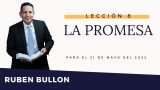 Lección 8 | La Promesa | Escuela Sabática Pr. Rubén Bullón