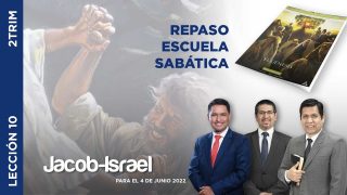 Lección 10 | Jacob – Israel | Escuela Sabática Adventistas Perú – Sur