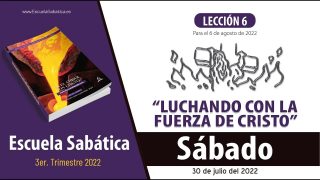 Escuela Sabática | Sábado 30 de julio del 2022 | Estudio de esta semana | Lección Adultos