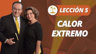 Lección 5 | Calor Extremo | Escuela Sabática Pr. Omar Grieve