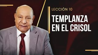 Comentario | Lección 10 | Templanza en el crisol | Escuela Sabática Pr. Alejandro Bullón