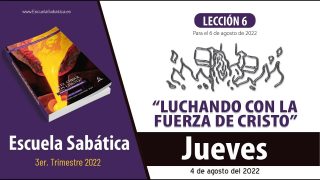 Escuela Sabática | Jueves 4 de agosto del 2022 | La necesidad de perseverar | Lección Adultos