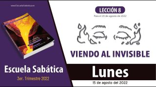 Escuela Sabática | Lunes 15 de agosto del 2022 | En el nombre de Jesús | Lección Adultos