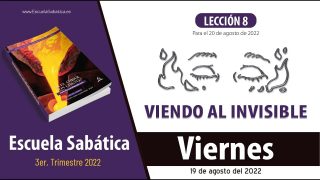 Escuela Sabática | Viernes 19 de agosto del 2022 | Para estudiar y meditar | Lección Adultos