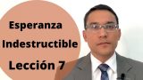 Lección 7 | Esperanza indestructible | Escuela Sabática Preach Manuel Ospino