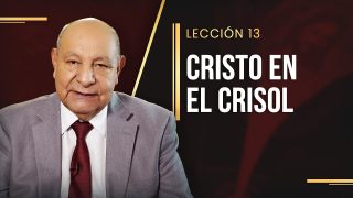 Comentario | Lección 13 | Cristo en el crisol | Escuela Sabática Pr. Alejandro Bullón