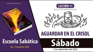 Escuela Sabática | Sábado 3 de septiembre del 2022 | Estudio de esta semana | Lección Adultos