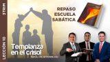 Lección 10 | Templanza en el crisol | Escuela Sabática Adventistas Perú – Sur