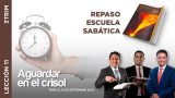 Lección 11 | Aguardar en el crisol | Escuela Sabática Adventistas Perú – Sur