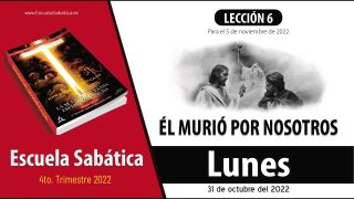 Escuela Sabática | Lunes 31 de octubre del 2022 | Un prefacio a la cruz | Lección Adultos