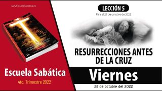Escuela Sabática | Viernes 28 de octubre del 2022 | Para estudiar y meditar | Lección Adultos