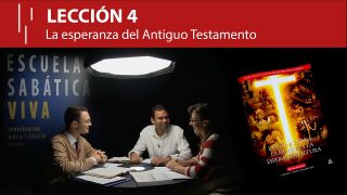 Lección 4 | La esperanza del Antiguo Testamento | Escuela Sabática Viva