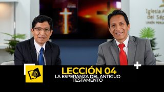 Lección 4 | La esperanza del Antiguo Testamento | Escuela Sabática Diálogo Abierto