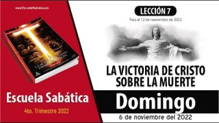 Escuela Sabática | Domingo 6 de noviembre del 2022 | Una tumba sellada | Lección Adultos
