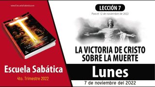 Escuela Sabática | Lunes 7 de noviembre del 2022 | “Ha resucitado” | Lección Adultos
