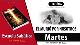 Escuela Sabática | Martes 1 de noviembre del 2022 | “Consumado es” | Lección Adultos
