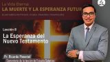 Lección 8 | La Esperanza del Nuevo Testamento | Escuela Sabática Pr. Ricardo Pimentel