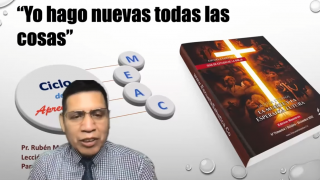 Lección 14 | «Yo hago nuevas todas las cosas» | Escuela Sabática Pr. Rubén Montero