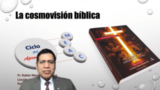 Lección 12 | La cosmovisión bíblica | Escuela Sabática Pr. Rubén Montero