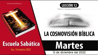 Escuela Sabática | Martes 13 de octubre del 2022 | La mente de Cristo | Lección Adultos