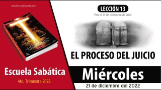 Escuela Sabática | Miércoles 21 de diciembre del 2022 | El juicio ejecutivo | Lección Adultos