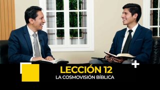Lección 12 | La cosmovisión bíblica | Escuela Sabática Diálogo Abierto