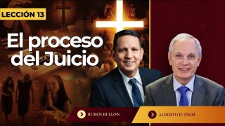 Lección 13 | El proceso del juicio | Escuela Sabática Pr. Rubén Bullón