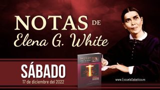 Notas de Elena | Sábado 17 de diciembre del 2022 | El proceso del juicio | Escuela Sabática