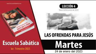 Escuela Sabática | Martes 24 de enero del 2023 | Las ofrendas y la adoración | Lección Adultos