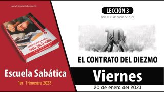 Escuela Sabática | Viernes 20 de enero del 2023 | Para estudiar y meditar | Lección Adultos