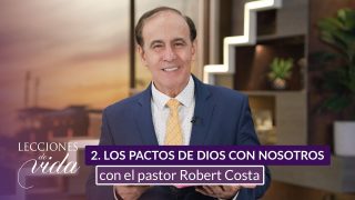 Lección 2 | Los Pactos de Dios con nosotros | Escuela Sabática Lecciones de Vida