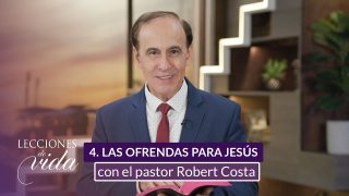 Lección 4 | Las ofrendas para Jesús | Escuela Sabática Lecciones de Vida