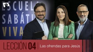 Lección 4 | Las ofrendas para Jesús | Escuela Sabática Viva