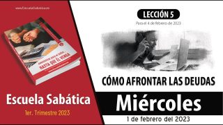 Escuela Sabática | Miércoles 1 de febrero del 2023 | Las tácticas de fianzas y de enriquecimiento rápido | Lección Adultos