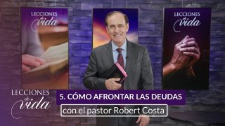 Lección 5 | Cómo afrontar las deudas | Escuela Sabática Lecciones de Vida