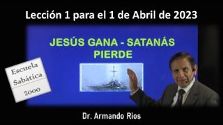 Lección 1 | Jesús Gana, Satanás Pierde | Escuela Sabática 2000