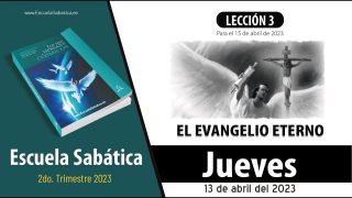 Escuela Sabática | Jueves 13 de abril del 2023 | Un movimiento misionero | Lección Adultos
