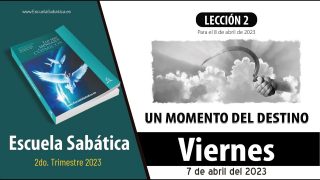 Escuela Sabática | Viernes 7 de abril del 2023 | Para estudiar y meditar | Lección Adultos